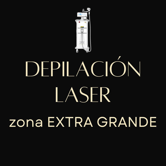 Depilación laser zona EXTRA GRANDE